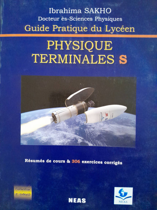 Guide Pratique du Lycéen - Physique Tle S - Ibrahima Sakho
